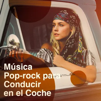 Música Pop-Rock Para Conducir En El Coche by Génération Pop-Rock