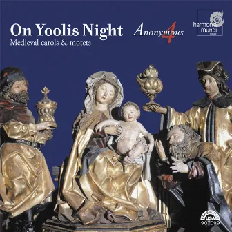 On Yoolis Night: Medieval Carols & Motets by Anonymous 4