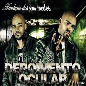 A Evolução dos Seus Medos (Cd 02) by Depoimento Ocular Oficial