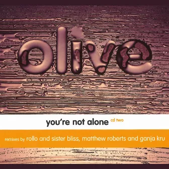 You're Not Alone by Olive