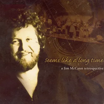 Seems Like a Long Time by Jim McCann