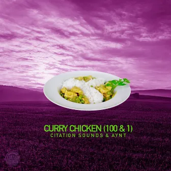 Curry Chicken (One Hundred and One) by AYNT