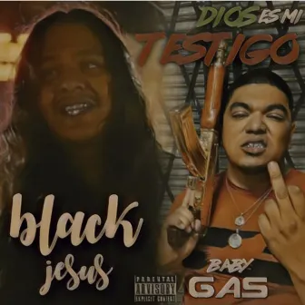 Dios Es Mi Testigo (feat. Baby Gas) by Black Jesus