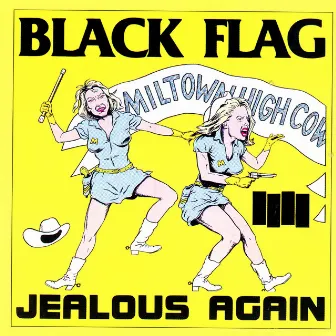 Jealous Again by Black Flag