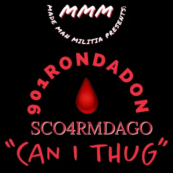 Can I Thug by 901RonDaDon