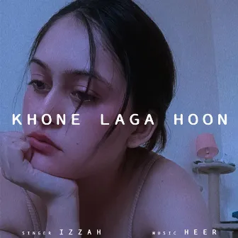 Khone Laga Hoon by Heer