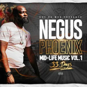 Mid-Life Music Vol 1 33 Days by Negus Phoenix