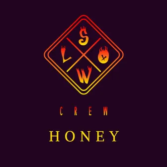 Honey by Slow Crew