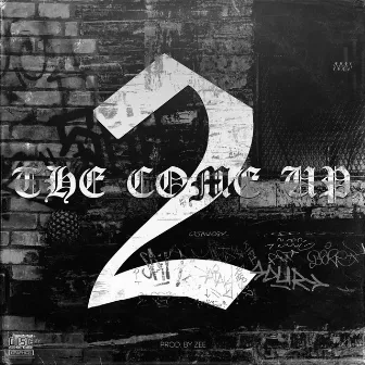 The Come Up 2 by Prod By Zee