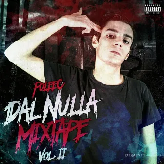 Dal Nulla Mixtape, Vol. 2 by Polee C