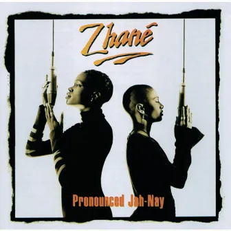 Pronounced Jah-Nay by Zhané