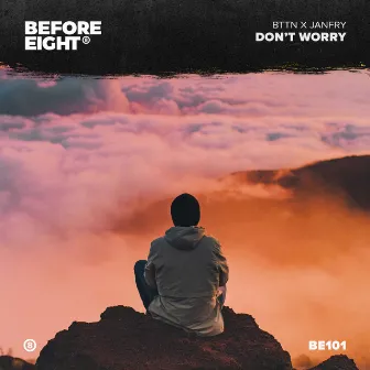 Don't Worry by BTTN