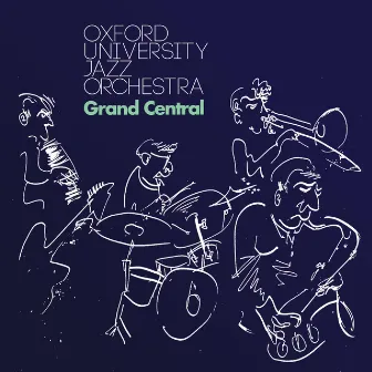 Grand Central by Oxford University Jazz Orchestra