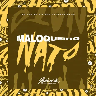 Maloqueiro Nato by MC PRB