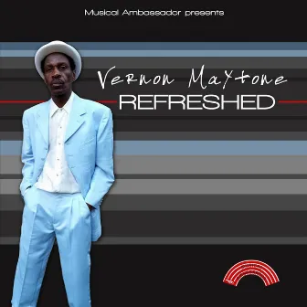 Refreshed by Vernon Maytone