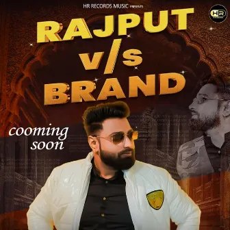 Rajput V/S Brand by JEET RAJPUT