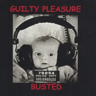 Busted by Guilty Pleasure