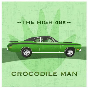 Crocodile Man by The High 48s