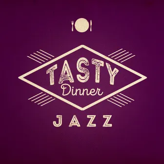 Tasty Dinner Jazz by Unknown Artist