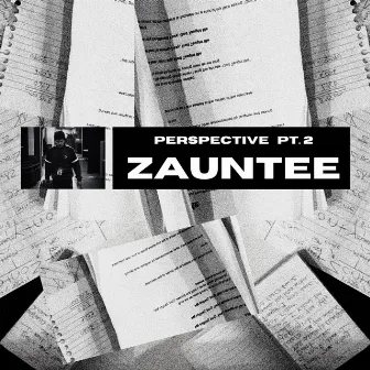 Perspective, Pt. 2 by Zauntee