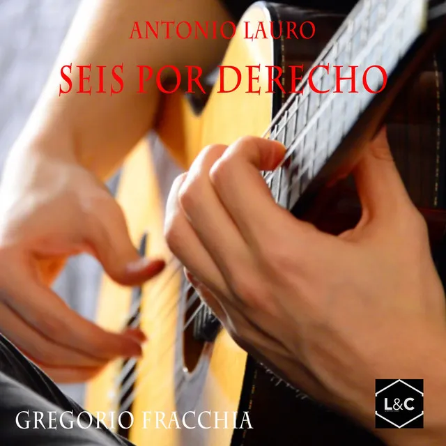 Gregorio Fracchia - Antonio Lauro: Seis por Derecho