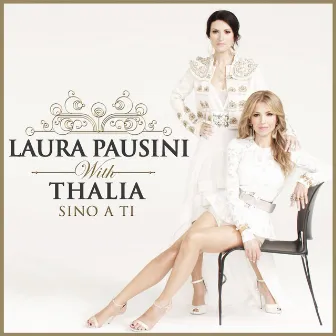 Sino a ti (with Thalia) by Laura Pausini