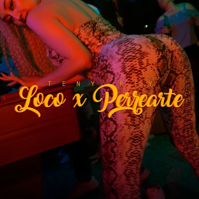 Loco x Perrearte