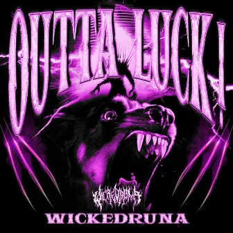 OUTTA LUCK! by WickedRuna