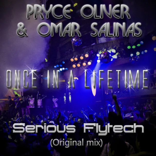 Once In A Lifetime - Serious Flytech Original Mix