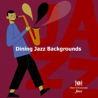 Dining Jazz Backgrounds by Unknown Artist