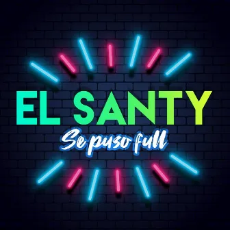 Se Puso Full by El Santy