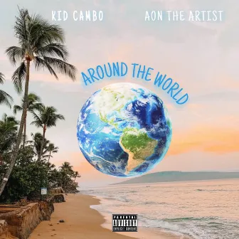 Around the World by Kid Cambo