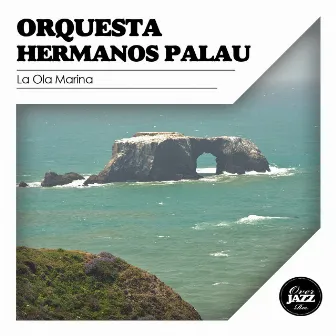 La Ola Marina by Orquesta Hermanos Palau