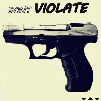 Dont Violate by Big Smoak