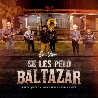 Se Les Peló Baltazar by Petey Quezada