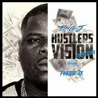 HustlersVision for the Money by Big J