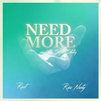 Need More by Rezt