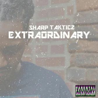 Extraordinary by Sharp Takticz