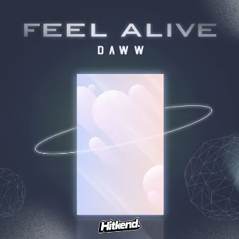 Feel Alive by Daww