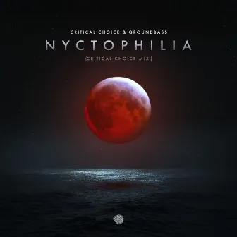 Nyctophilia (Critical Choice Mix) by Critical Choice