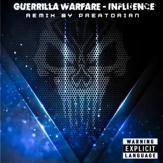 Influence (Preatorian Remix) by Guerrilla Warfare