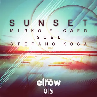 Sunset Ep by Mirko Flower