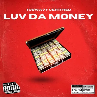 Luv Da Money by TooWavy Certified