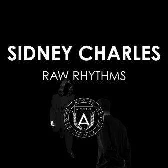 Raw Rhythms EP by Sidney Charles