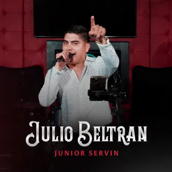 Julio Beltran (En Vivo) by Junior Servin