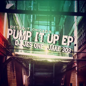 Detroit Chicago Pump It Up by Jake 303