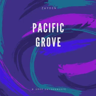 Pacific Grove by Zayden