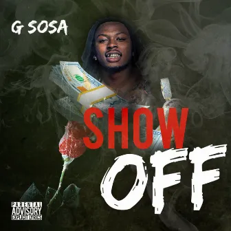 Show Off by G Sosa