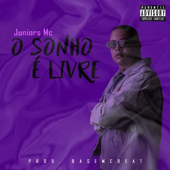 O Sonho É Livre by Juniors MC