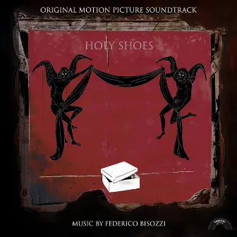 Holy Shoes (Original Motion Picture Soundtrack) by Federico Bisozzi